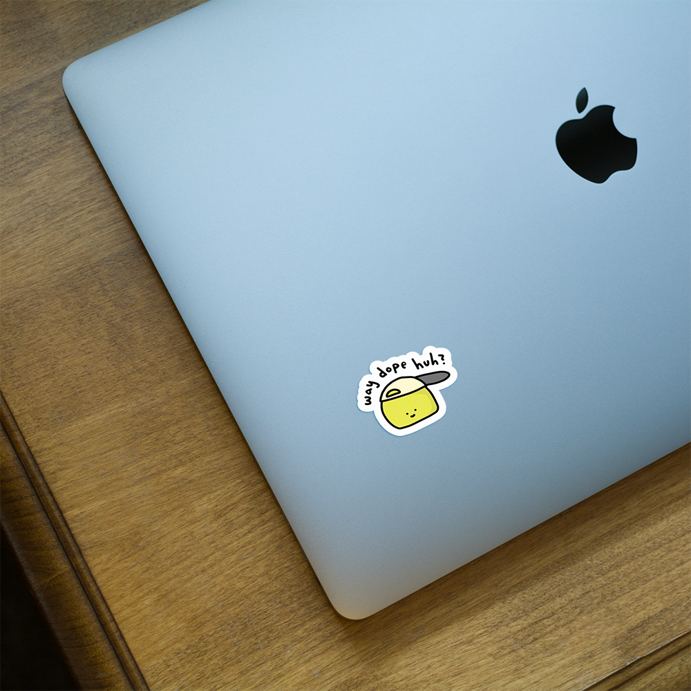 Way Dope Huh Sticker
